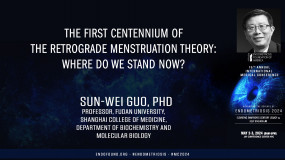The first centennium of the retrograde menstruation theory: Where do we stand now? - Sun-Wei Guo, Ph.D.?