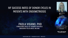 IVF success rates of donor cycles in patients with endometriosis - Paola Vigano, PhD?