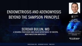 Endometriosis and Adenomyosis Beyond the Sampson Principle - Serdar Bulun, MD?