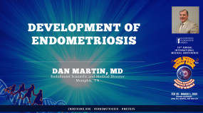 Development of Endometriosis - Dan Martin, MD