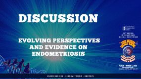 Discussion: Evolving Perspectives and Evidence on Endometriosis?