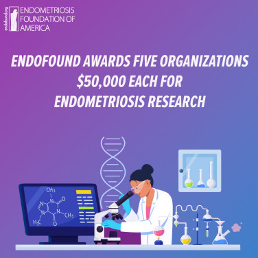 Endofound Awards Five Organizations $50,000 Each for Endometriosis Research