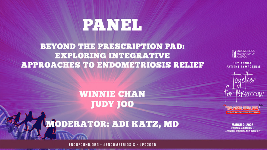 Panel - Beyond the Prescription Pad: Exploring Integrative Approaches to Endometriosis Relief